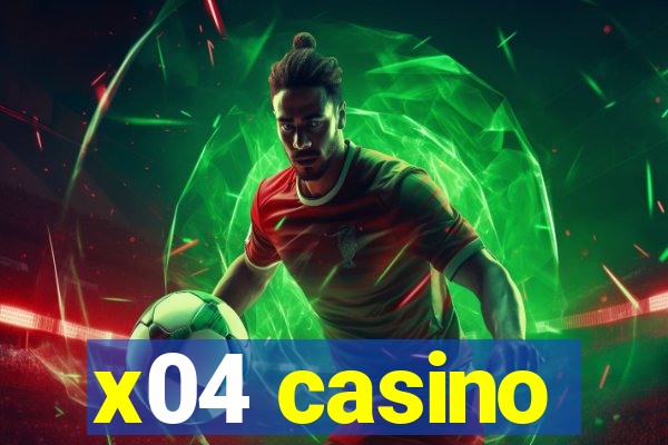 x04 casino